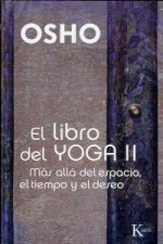 El libro del yoga II : más allá del espacio, el tiempo y el deseo