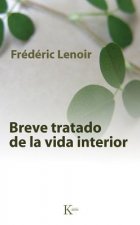Breve Tratado de la Vida Interior = Brief Treatment of the Inner Life