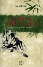 El libro de los seis anillos: secretos del guerrero espiritual