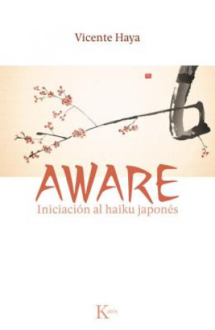 Aware: Iniciacion Al Haiku Japones