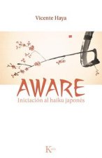 Aware: Iniciacion Al Haiku Japones