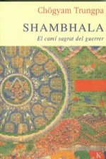 Shambhala : el camí sagrat del guerrer