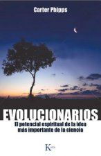 Evolucionarios: El Potencial Espiritual de La Idea Mas Importante de La Ciencia