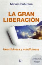 La gran liberación: heartfulness y mindfulness