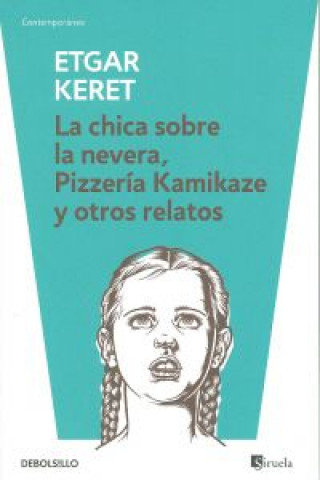 La chica sobre la nevera ; Pizzería Kamikaze