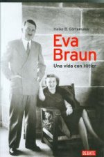 Eva Braun : una vida con Hitler