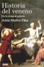 Historia del veneno : de la cicuta al polonio