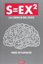 S=ex2 : la ciencia del sexo