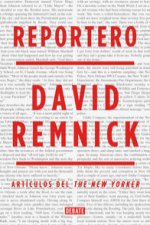 Reportero: los mejores artículos del director del New Yorker