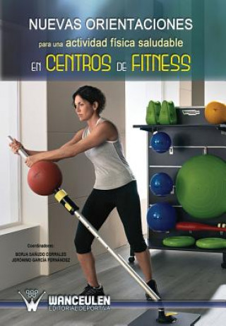 Nuevas orientaciones para una actividad física saludable en centros de fitness