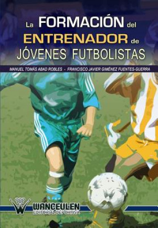 La formación del entrenador de jóvenes futbolistas