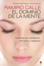 El dominio de la mente : técnicas de meditación, armonía y relajación