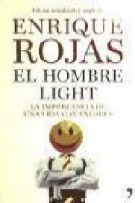 El hombre light : la importancia de una vida con valores