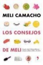 Los consejos de Meli : una guía natural indispensable para mejorar tu aspecto y tu salud