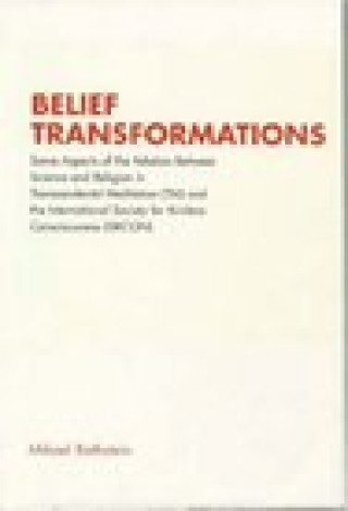 Belief Transformations: Some Aspects of the Relation Between Science and Religion in Transcendental Meditation (TM) and the International Soci