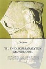 Til en diskursanalystisk grundmodel