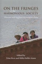 On the Fringes of the Harmonious Society: Tibetans and Uyghurs in Socialist China