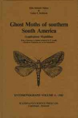 Ghost Moths of Southern South America (Lepidoptera: Hepialidae): With a Summary in Spanish by P. Gentili