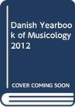 Danish Yearbook of Musicology 39 (2012)