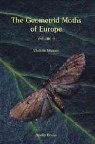 The Geometrid Moths of Europe Volume 4