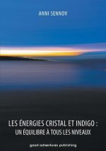 Les Energies Cristal et Indigo