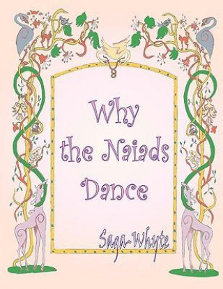 Why the Naiads Dance