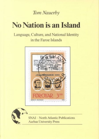 No Nation Is an Island: Language, Culture and National Identity in the Faroe Islands