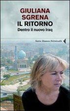 Il ritorno. Dentro il nuovo Iraq