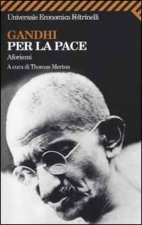 Gandhi per la pace. Aforismi