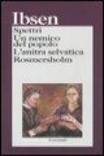 Spettri-Un nemico del popolo-L'anitra selvatica-Rosmersholm