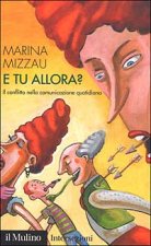 E tu allora? Il conflitto nella comunicazione quotidiana