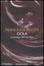 Gola. La passione dell'ingordigia. I 7 vizi capitali