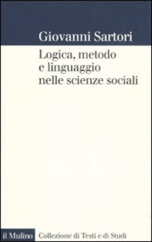 Logica, metodo e linguaggio nelle scienze sociali