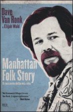 Manhattan folk story. Il racconto della mia vita