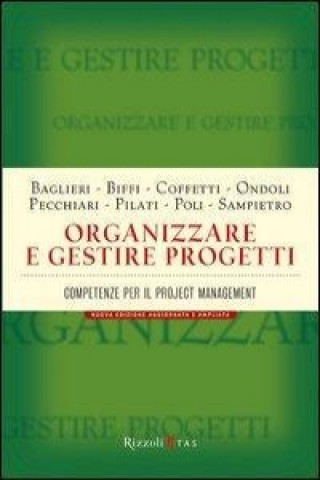 Organizzare e gestire progetti. Competenze per il project management