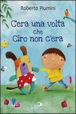 C'era una volta che Ciro non c'era