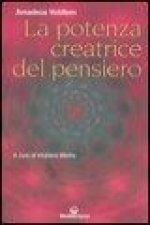 La potenza creatrice del pensiero