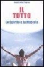 Il tutto. Lo spirito e la materia