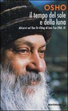 Il tempo del sole e della luna. Discorsi sul Tao-Te-Ching di Lao Tzu