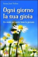 Ogni giorno la sua gioia. Un mondo per aprire bene la giornata