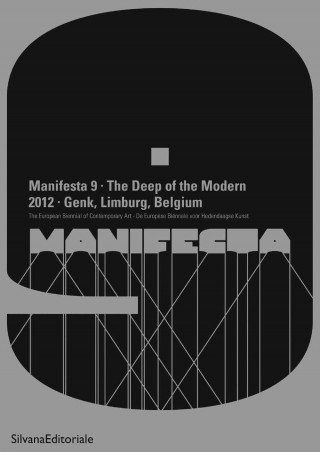 Manifesta 9: The Deep of the Modern