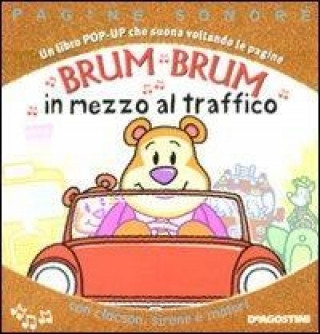 Brum brum in mezzo al traffico. Libro pop-up