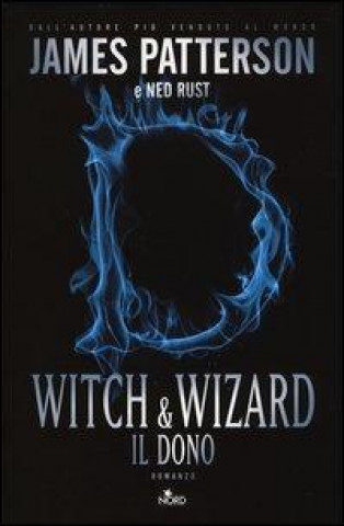 Witch & Wizard. Il dono