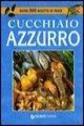 Cucchiaio azzurro. Oltre 800 ricette di pesce