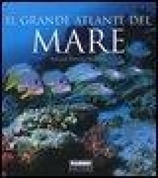 Il grande atlante del mare