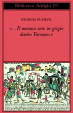 Il monaco nero in grigio dentro Varennes. Sotie nostradamica-Divertimento sulle ultime parole di Socrate