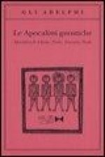 Le apocalissi gnostiche. Apocalisse di Adamo, Pietro, Giacomo, Paolo