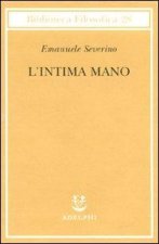 L'intima mano. Europa, filosofia, cristianesimo e destino