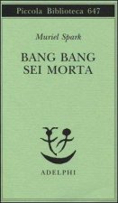 Bang bang sei morta