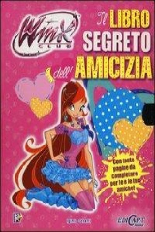 Il libro segreto dell'amicizia. Winx club